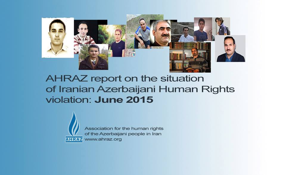 AHRAZ report on the situation of Iranian Azerbaijani Human Rights violation