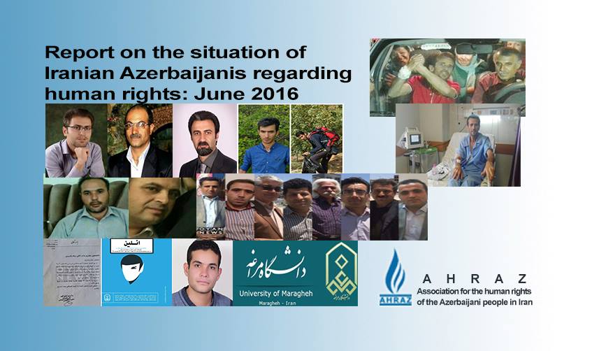 Report on the situation of Iranian Azerbaijanis regarding human rights Juni 2016