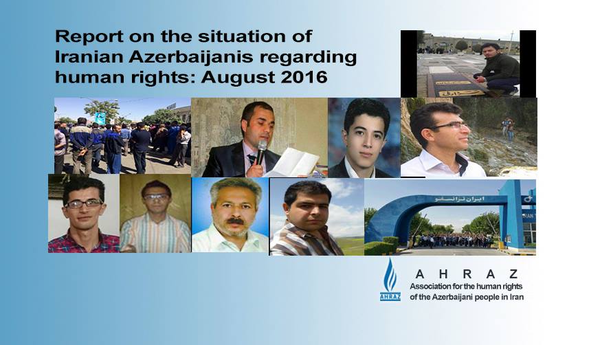 Report on the situation of Iranian Azerbaijanis regarding human rights: August  2016