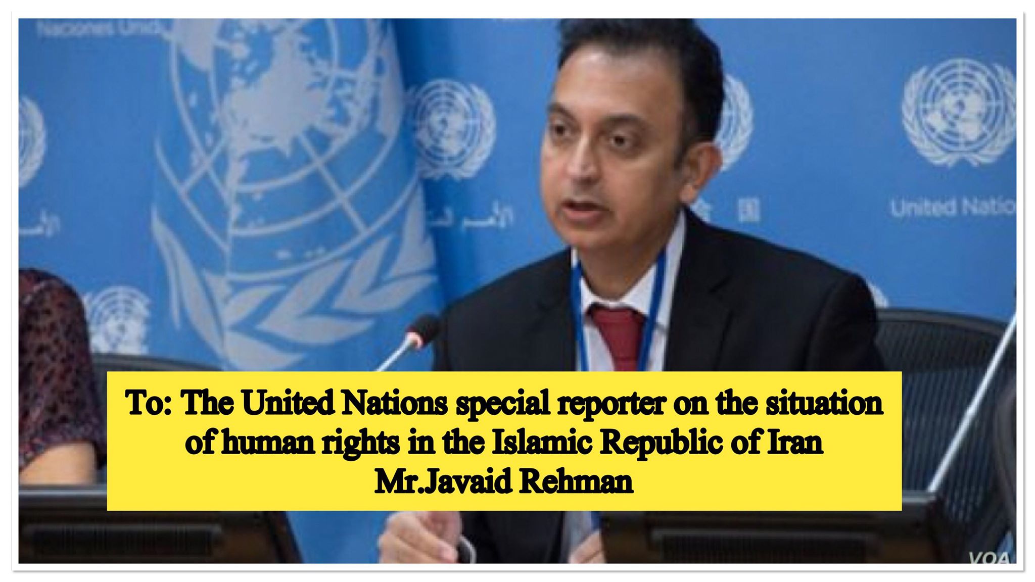 To: The United Nations special reporter on the situation of human rights in the Islamic Republic of Iran Mr. Javaid Rehman